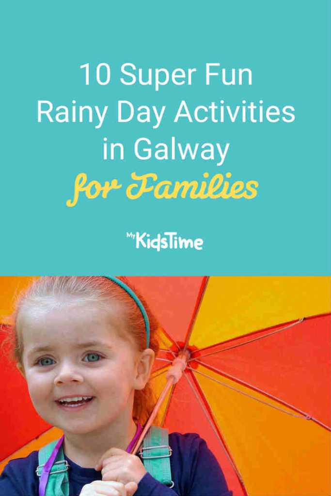 10 Fun Rainy Day Activities in Galway for Families