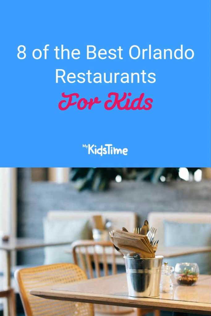Tasty, Healthy and Fun 8 of the Best Orlando Restaurants for Kids
