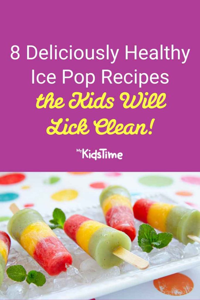 8 Healthy Ice Pop Recipes that the Kids will Lick Clean