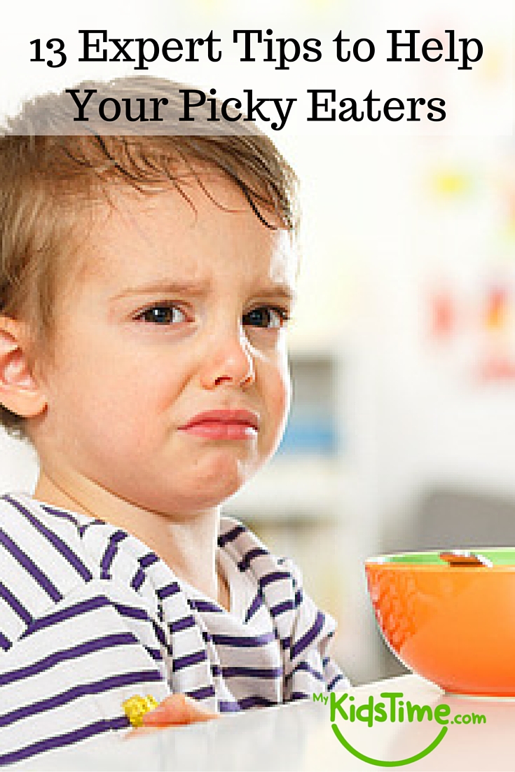 13 Expert Tips to Help Your Picky Eaters