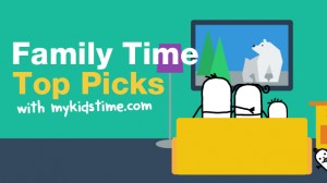 Family Time Top Picks