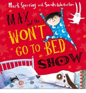 Max & the won't go to bed show