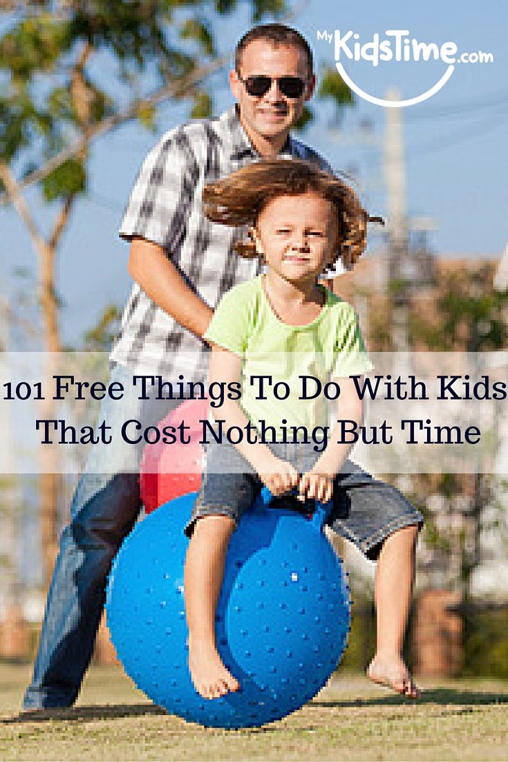 101 Free Things To Do With Kids That Will Cost Nothing But Time – IVUD