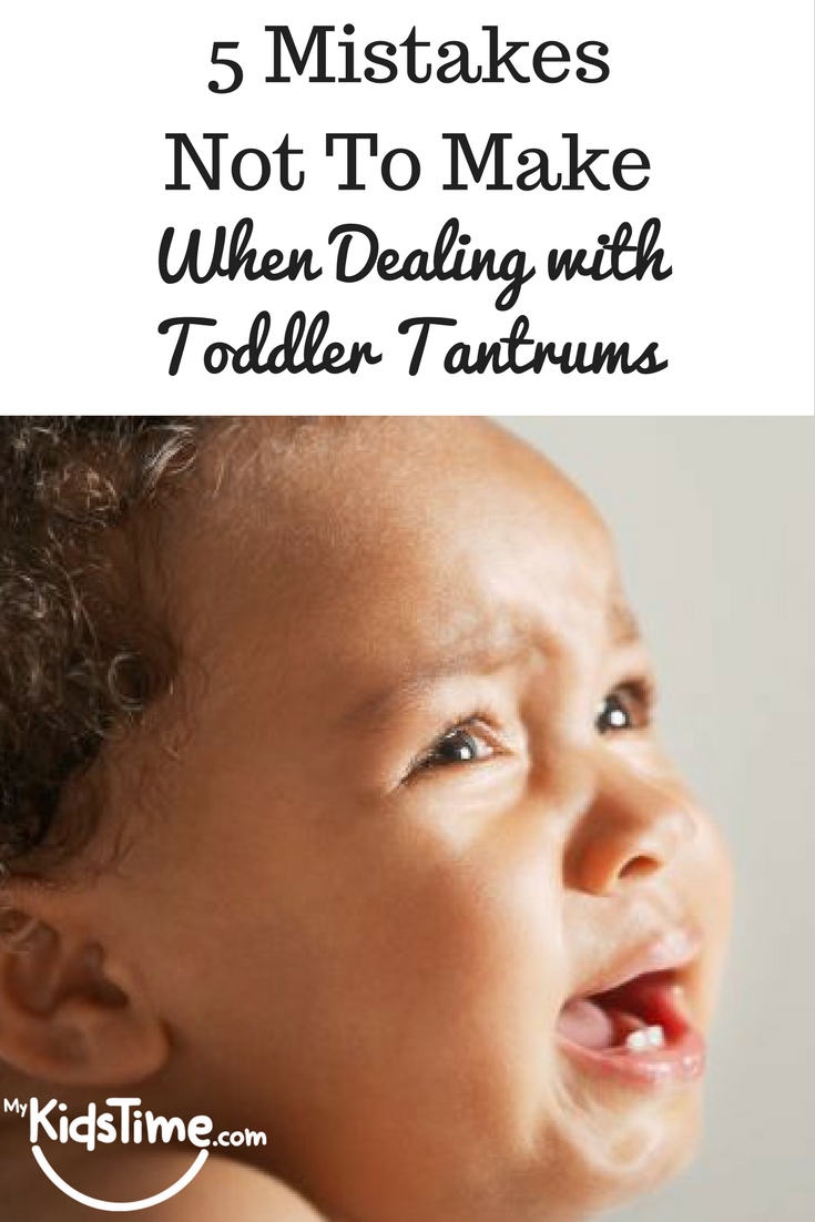 5 Mistakes Not To Make When Dealing with Toddler Tantrums