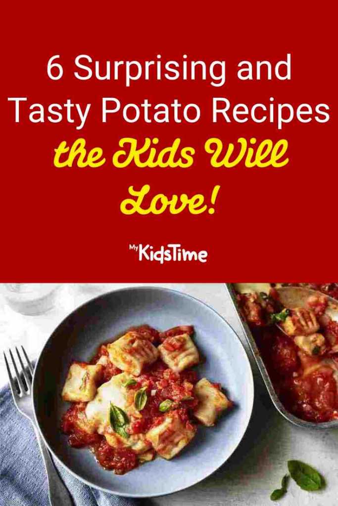 6 Surprising and Tasty Potato Recipes the Kids Will Love