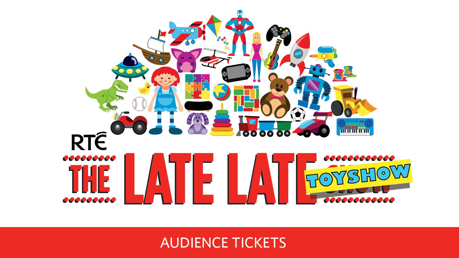 Apply Now for Late Late Toy Show Tickets!