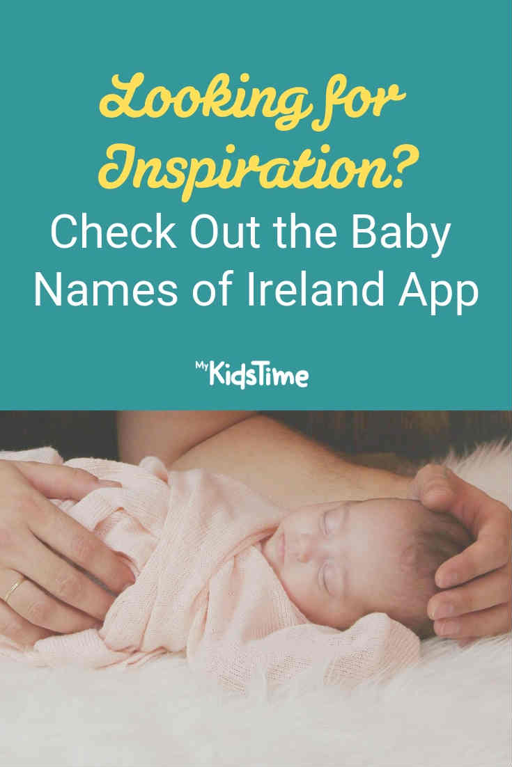 Looking For Inspiration Check Out The Baby Names Of Ireland App