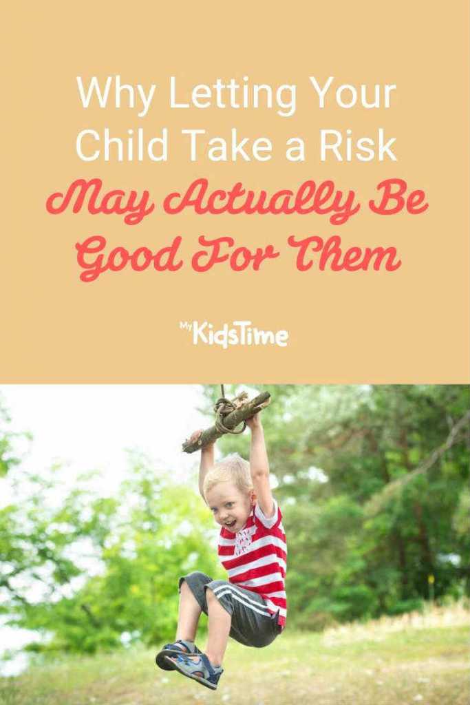 Why Letting Your Child Take a Risk May Actually Be Good for Them