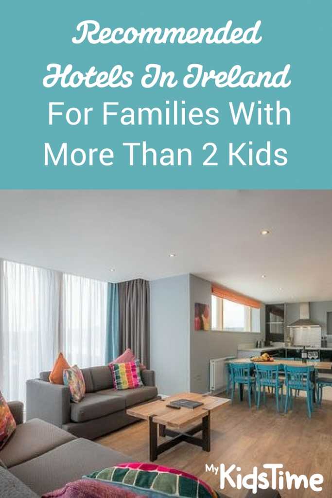 hotels in ireland for families