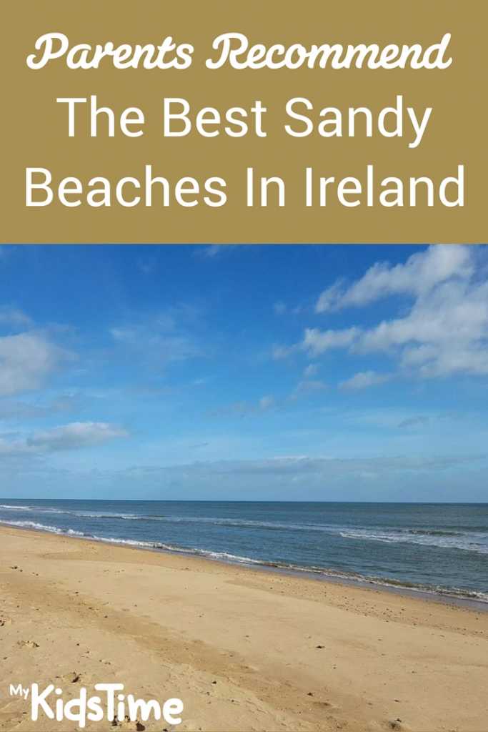 Parents Recommend The Best Beaches In Ireland