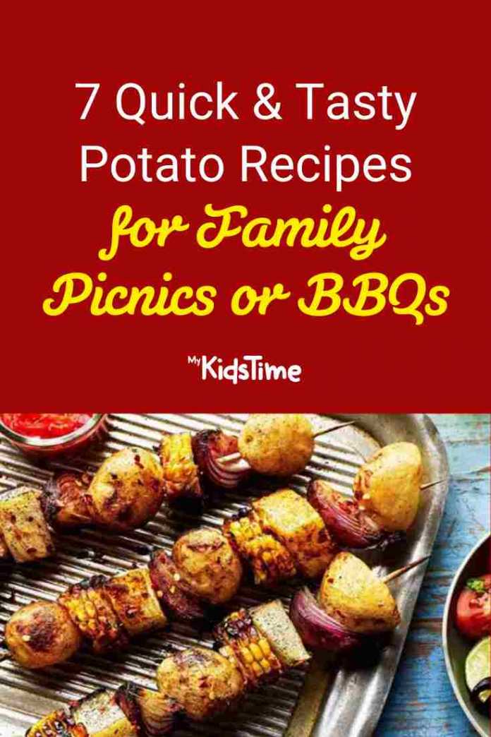 7 Quick & Tasty Potato Recipes for Family Picnics or BBQs
