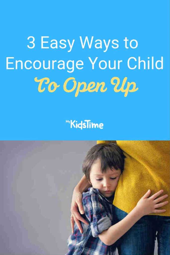 3 Easy Ways to Encourage Your Child to Open Up