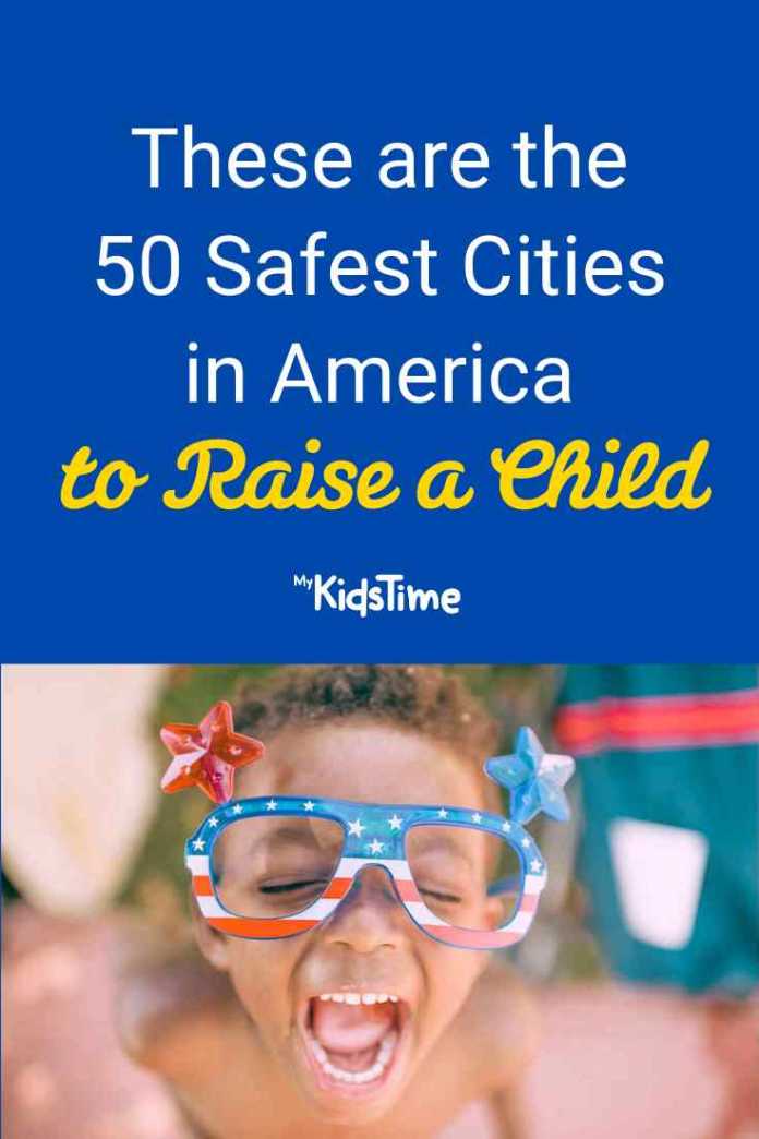 These Are the 50 Safest Cities in America to Raise a Child
