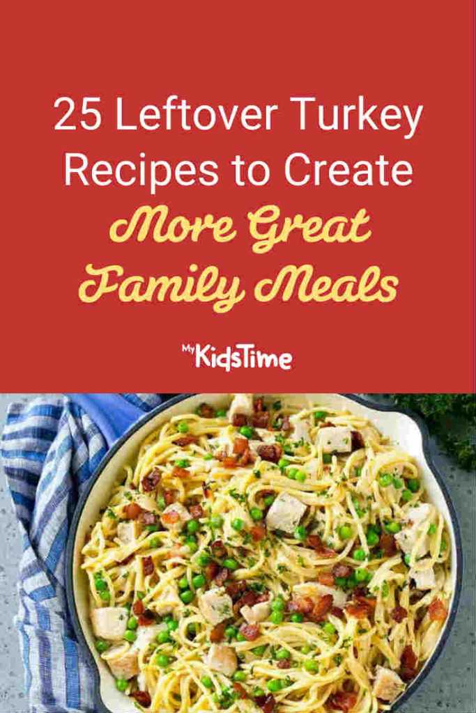 25 Leftover Turkey Recipes to Create More Great Family Meals