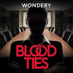 Blood Ties podcast