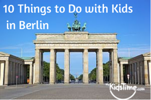 10 Fun Things to Do with Kids in Berlin