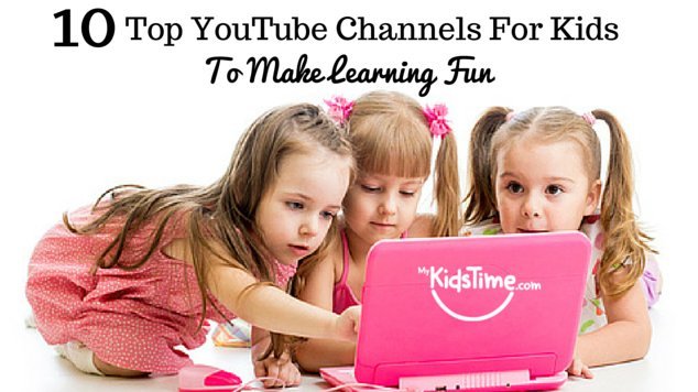 10 Top YouTube Channels for Kids to Make Learning Fun