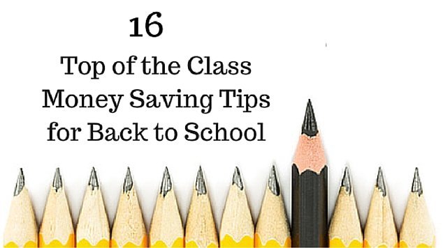 16 Top of the Class Money Saving Tips for Back to School