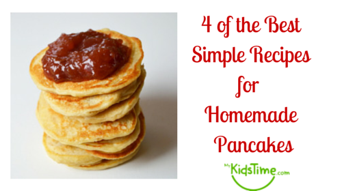 4 of the Best Simple Recipes for Homemade Pancakes