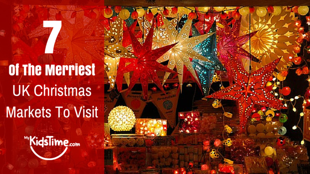 7 of the Merriest UK Christmas Markets to Visit