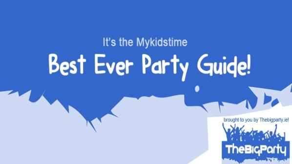 The Mykidstime Best Ever Party Guide for Kids Birthday Parties and Celebrations
