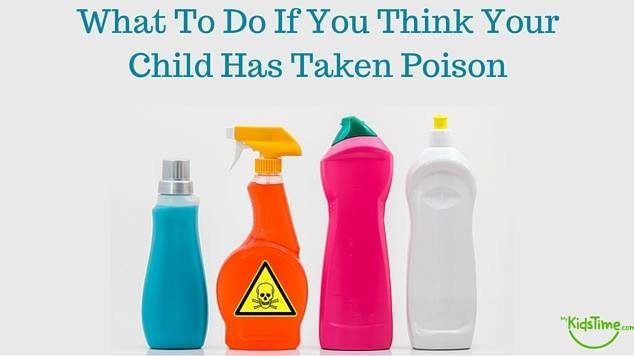 What to Do if You Think Your Child Has Taken Poison