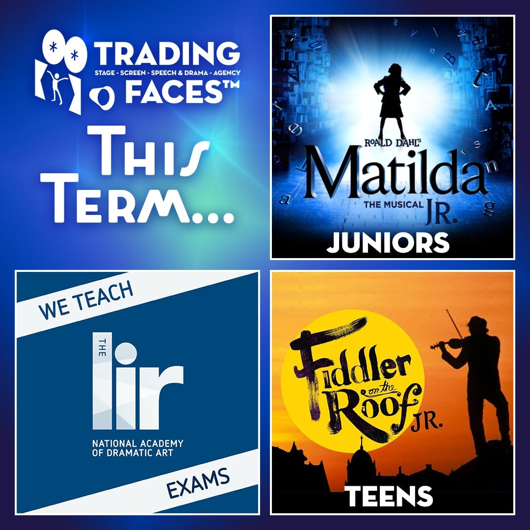 Trading Faces Galway - this term: Matilda Jr for juniors, Fiddler on the Roof Jr for teens, and Lir Academy exams